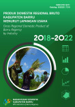 Produk Domestik Regional Bruto kabupaten Barru Menurut Lapangan Usaha  2018-2022